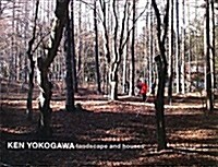 KEN YOKOGAWA―landscape and houses (大型本)