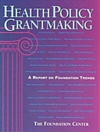 Health Policy Grantmaking (Paperback)