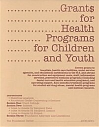 Grants for Health Programs for Children and Youth, 2000-2001 (Paperback)