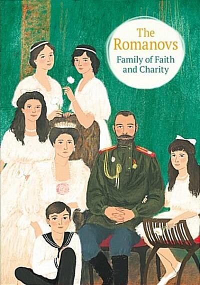 The Romanovs: Family of Faith and Charity (Hardcover, None)
