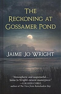 The Reckoning at Gossamer Pond (Library Binding)