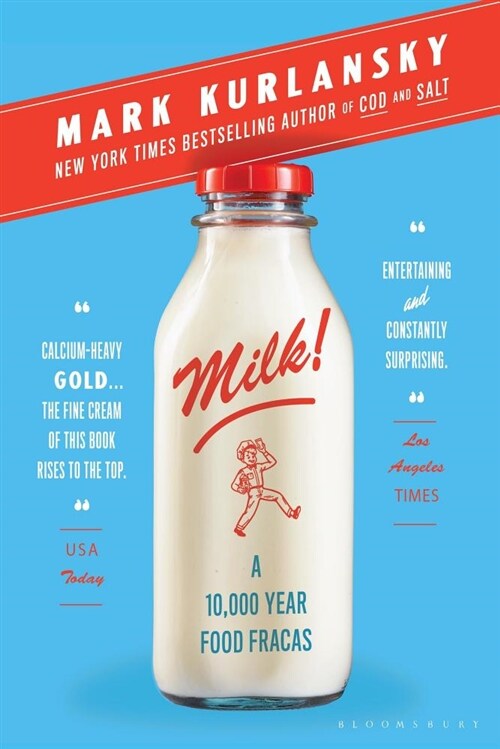 Milk!: A 10,000-Year Food Fracas (Paperback)