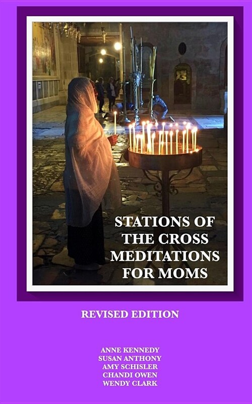 Stations of the Cross Meditations for Mom: Revised Edition (Paperback)