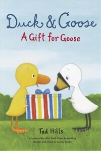 Duck & Goose, a Gift for Goose (Hardcover)