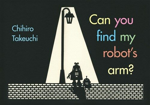 Can You Find My Robots Arm? (Board Books)