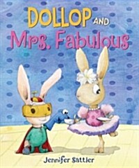 Dollop and Mrs. Fabulous (Library Binding)