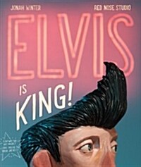 Elvis Is King! (Hardcover)