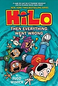 Hilo Book 5: Then Everything Went Wrong: (A Graphic Novel) (Hardcover)