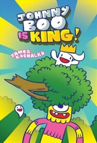 Johnny Boo Is King (Johnny Boo Book 9) (Hardcover)