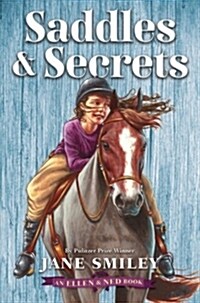Saddles & Secrets (an Ellen & Ned Book) (Hardcover)