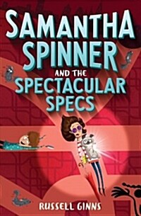 Samantha Spinner and the Spectacular Specs (Hardcover)