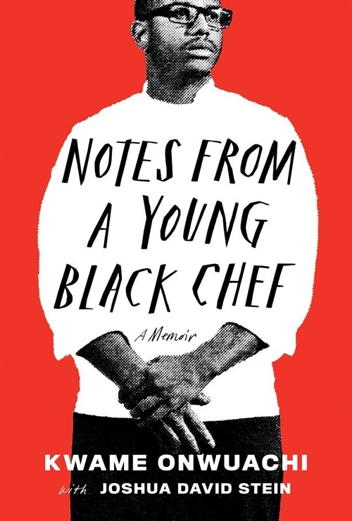 Notes from a Young Black Chef: A Memoir (Hardcover)