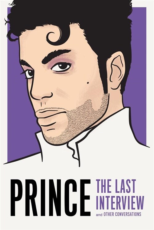 Prince: The Last Interview: And Other Conversations (Paperback)