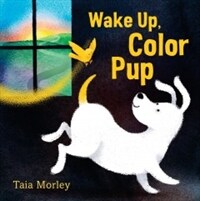 Wake Up, Color Pup (Hardcover)