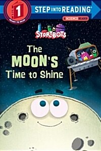 The Moons Time to Shine (Storybots) (Paperback)