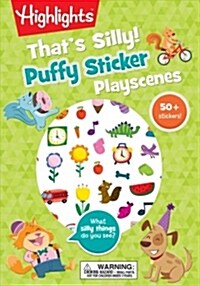 Thats Silly!(tm) Puffy Sticker Playscenes (Paperback)