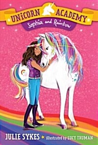 Unicorn Academy #1: Sophia and Rainbow (Paperback)