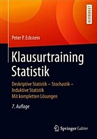 Klausurtraining Statistik: Deskriptive Statistik - Stochastik - Induktive Statistik Mit Kompletten L?ungen (Paperback, 7, 7., Vollst. Ube)