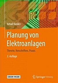 Planung Von Elektroanlagen: Theorie, Vorschriften, Praxis (Hardcover, 3, 3., Vollst. Ube)