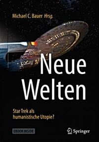 Neue Welten - Star Trek ALS Humanistische Utopie? (Hardcover, 1. Aufl. 2019)