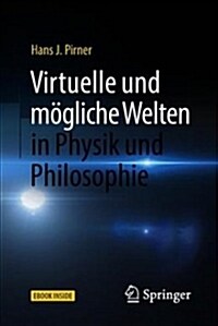 Virtuelle Und M?liche Welten in Physik Und Philosophie (Hardcover, 1. Aufl. 2018)