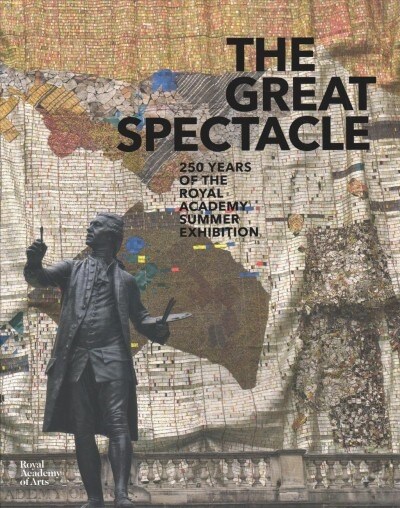 The Great Spectacle: 250 Years of the Summer Exhibition (Paperback)