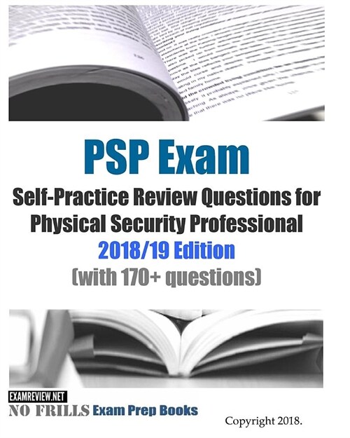 Psp Exam Self-practice Review Questions for Physical Security Professional 2018/19 Edition (Paperback, Large Print)