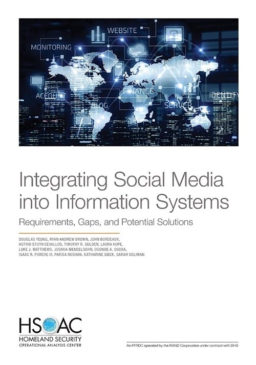 Integrating Social Media Into Information Systems: Requirements, Gaps, and Potential Solutions (Paperback)