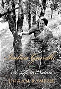 Indira Gandhi: A Life in Nature (Paperback)