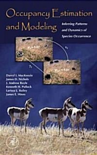 Occupancy Estimation and Modeling: Inferring Patterns and Dynamics of Species Occurrence (Hardcover)
