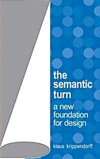 The Semantic Turn : A New Foundation for Design (Hardcover)