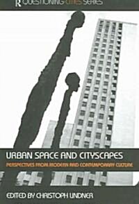 [중고] Urban Space and Cityscapes : Perspectives from Modern and Contemporary Culture (Paperback)