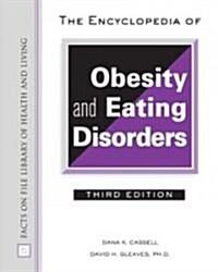 The Encyclopedia of Obesity and Eating Disorders (Hardcover, 3)