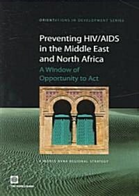 Preventing HIV/Aids in the Middle East And North Africa (Paperback)