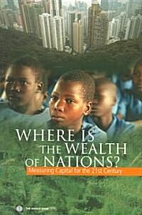 Where Is the Wealth of Nations?: Measuring Capital for the 21st Century (Paperback)