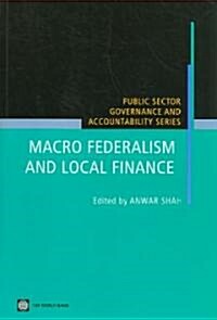 Macro Federalism and Local Finance (Paperback)