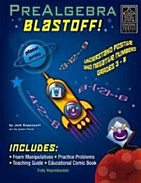 Prealgebra Blastoff!: Understand Positive and Negative Numbers [With Comic Book and Paper Gameboard and Foam Manipulatives] (Paperback)