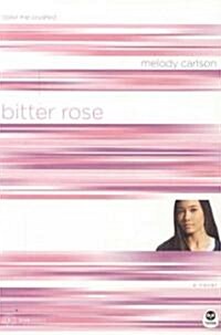 Bitter Rose: Color Me Crushed (Paperback)