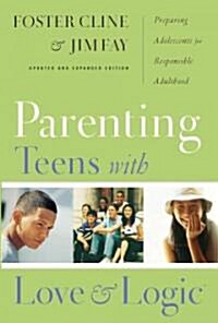 [중고] Parenting Teens with Love and Logic: Preparing Adolescents for Responsible Adulthood (Hardcover, Updated and Exp)