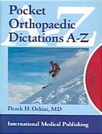 Pocket Orthopaedic Dictations A-z (Paperback)