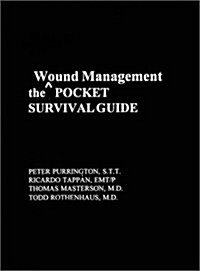The Wound Management Pocket Survival Guide (Paperback, POC)