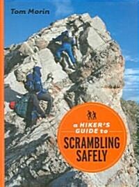 A Hikers Guide to Scrambling Safely (Paperback)