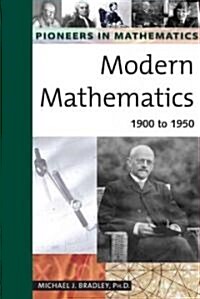 Modern Mathematics: 1900 to 1950 (Hardcover)