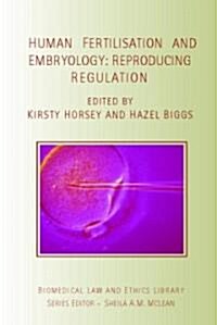 Human Fertilisation and Embryology : Reproducing Regulation (Paperback)