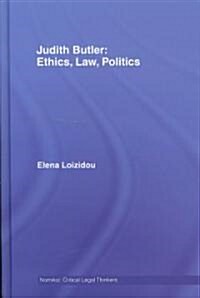 Judith Butler: Ethics, Law, Politics (Hardcover)
