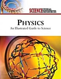 Physics: An Illustrated Guide to Science (Hardcover)