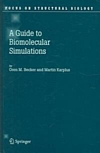 Guide to Biomolecular Simulations (Hardcover, 2006)