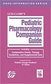 Lexi-Comps Pediatric Pharmacology Companion Guide (Paperback)