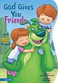 God Gives You Friends (Board Book)