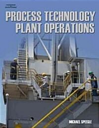 Process Technology Plant Operations (Paperback)